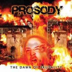 Prosody : The Dawn of Brutality